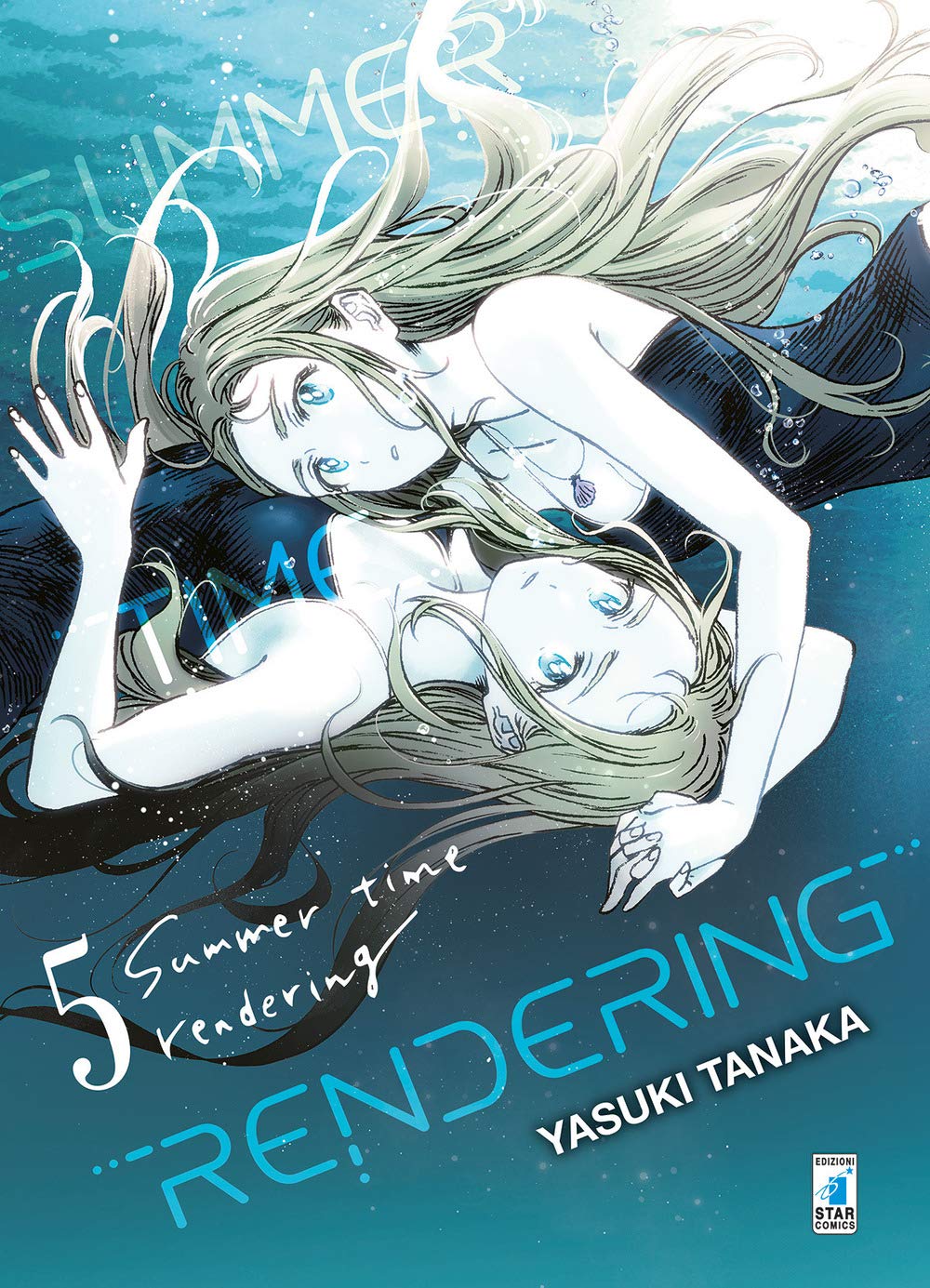 Copertina del manga Summer Time Rendering Vol. 5. L'illustrazione dall'atmosfera eterea e suggestiva mostra Ushio e la sua "ombra" mentre fluttuano sott'acqua, specchiandosi l'una nell'altra. I loro lunghi capelli ondeggiano tra le bolle in un mare dalle intense sfumature azzurre e verdastre. In basso spicca il titolo della serie con scritte azzurre e bianche, accompagnato dal nome dell'autore Yasuki Tanaka e dal logo Star Comics.