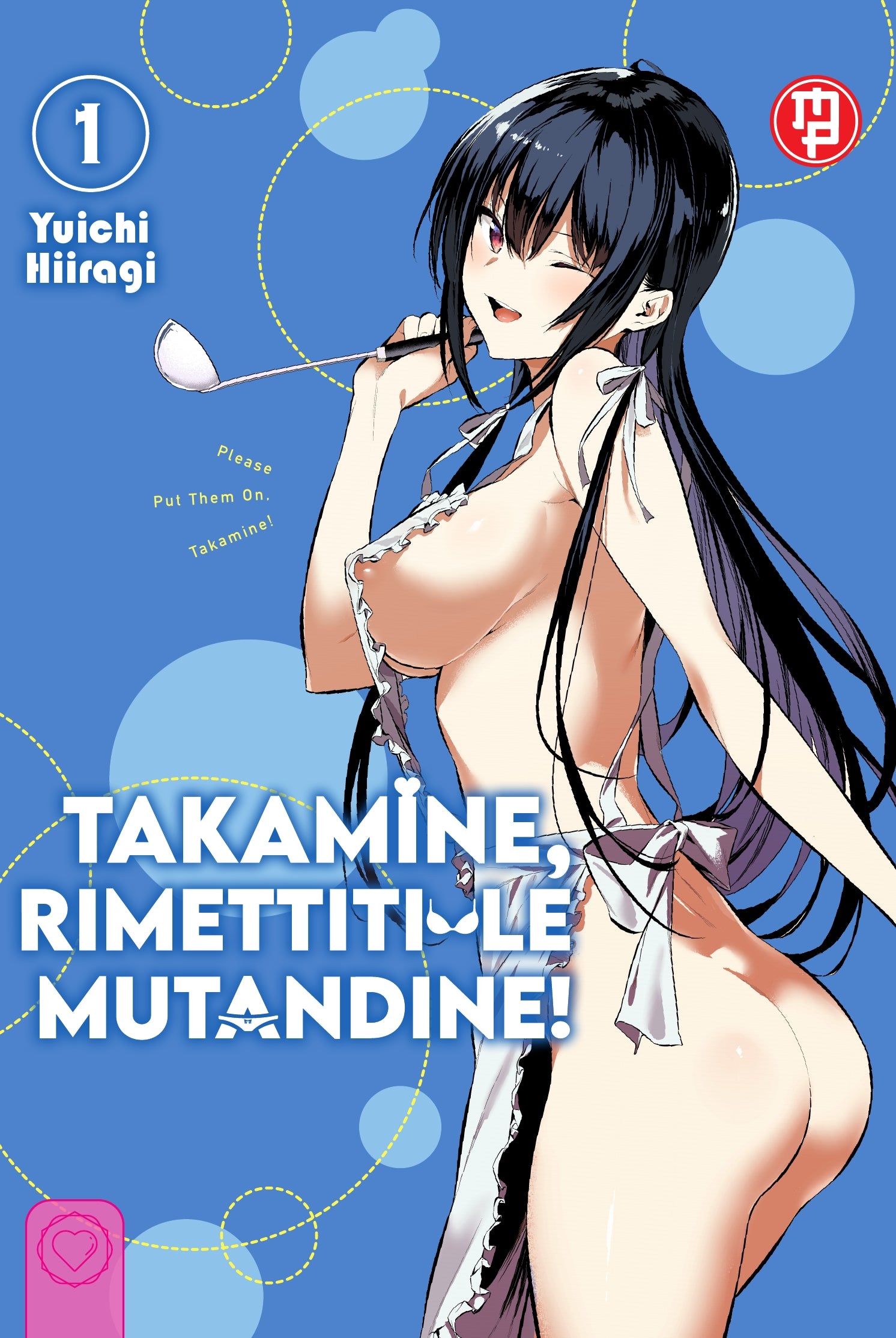 La copertina Variant di Takamine, Rimettiti Le Mutandine Vol. 1, che presenta un'illustrazione alternativa (spesso più provocante o artistica) della protagonista Takamine in posa seducente.