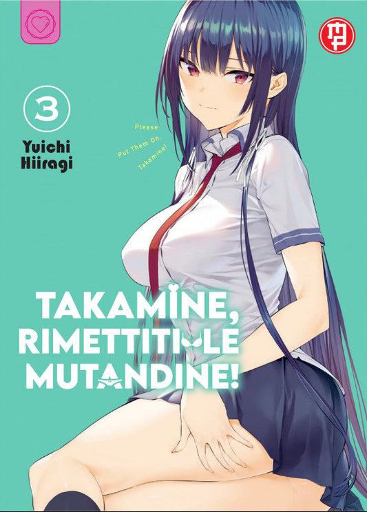 Takamine, Rimettiti Le Mutandine Vol. 3 - Magic Press - Italiano