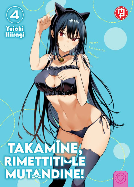 Copertina dell'Edizione Variant del manga Takamine, Rimettiti Le Mutandine volume 4. L'illustrazione ritrae la presidentessa Takamine in un seducente e provocante completo nero da mare, arricchito da orecchie da gatto, collare con campanellino e parigine, mentre mima la posa di una gattina su un vivace sfondo azzurro a pois.