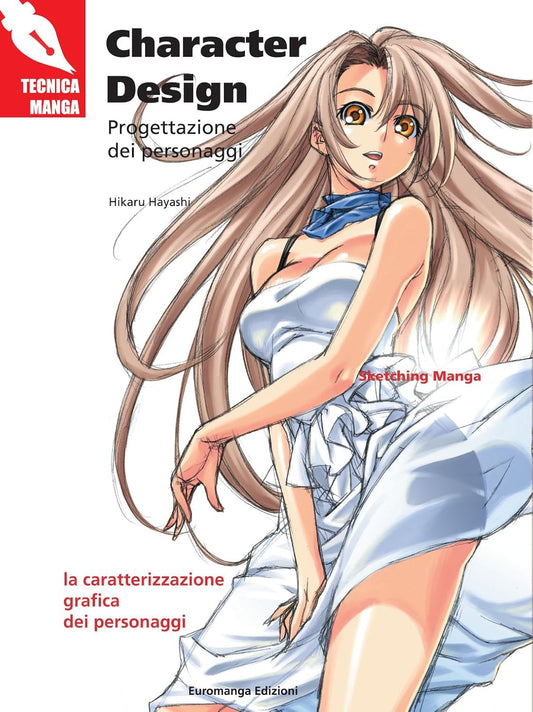 Tecniche Manga : Character Design - Progettazione dei Personaggi