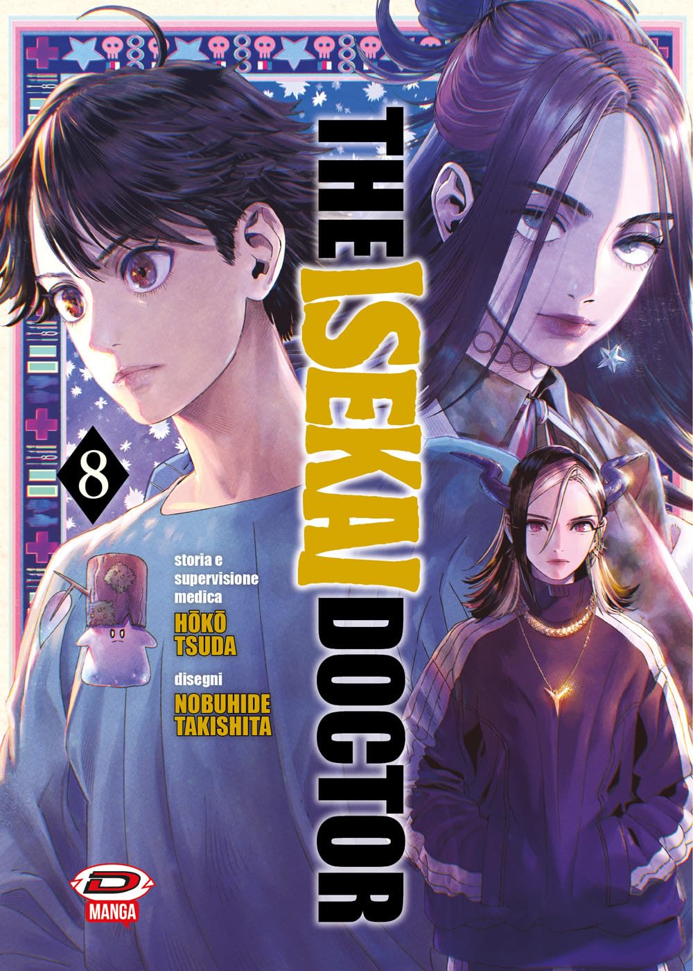 Copertina del manga The Isekai Doctor volume 8 edito da Dynit; l'illustrazione mostra il protagonista Yuito con il camice medico insieme a Fia in un contesto fantasy.