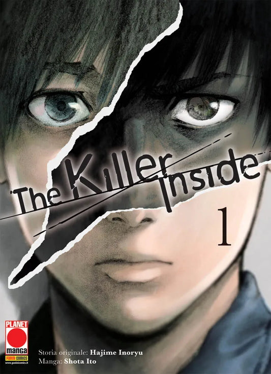 Copertina del primo volume in italiano del manga 'The Killer Inside' di Hajime Inoryu e Shota Ito, edito da Panini Planet Manga. L'illustrazione mostra in primo piano il volto del protagonista diviso a metà da uno strappo diagonale di carta che rivela due espressioni e sguardi differenti, sormontato dal titolo THE KILLER INSIDE stilizzato e tagliato da una linea nera, dal numero 1 sulla destra, dai nomi degli autori Hajime Inoryu e Shota Ito in basso e dal logo Planet Manga in basso a sinistra.