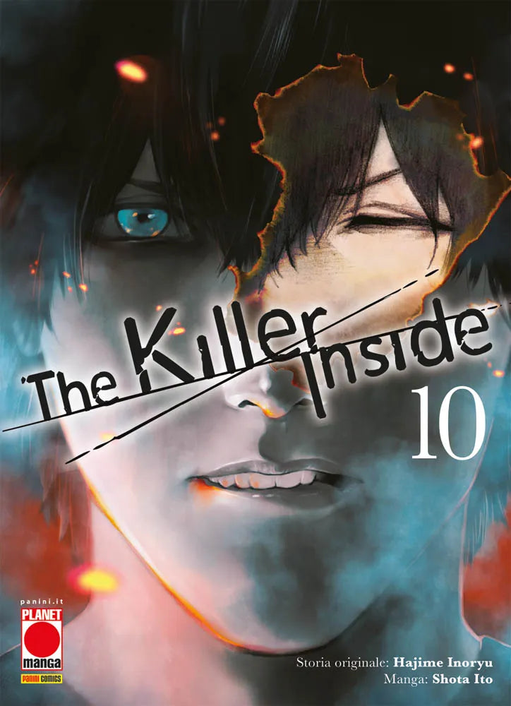 Copertina del decimo volume del manga 'The Killer Inside' di Hajime Inoryu e Shota Ito, edito da Panini Planet Manga. L'illustrazione ritrae un primo piano intenso del volto del protagonista diviso da uno strappo ardente con faville che rivela due espressioni differenti, una delle quali con un occhio azzurro brillante, sormontato dal titolo stilizzato e dal numero 10 in bianco.