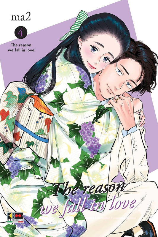 La copertina del manga The Reason We Fall In Love volume 4, edito da Flashbook Edizioni, che ritrae i protagonisti in un'atmosfera delicata e romantica.