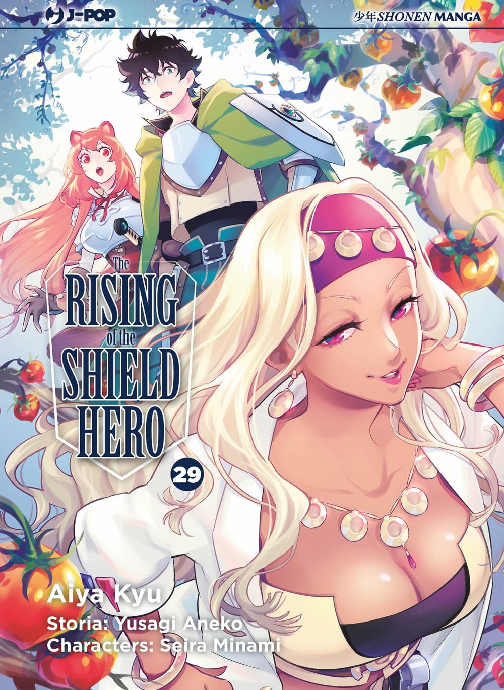 Copertina del ventinovesimo volume in italiano del manga 'The Rising Of The Shield Hero' di Aneko Yusagi e Aiya Kyu, edito da J-POP Manga. L'illustrazione ritrae in primo piano una donna avvenente con lunghi capelli biondi, pelle dorata e una fascia rosa sulla testa, mentre sullo sfondo tra fronde d'albero con frutti rossi figurano il protagonista Naofumi con lo scudo e Raphtalia, affiancati dal titolo The Rising of the Shield Hero racchiuso in un perimetro a forma di scudo con il numero 29 al centro, dal l
