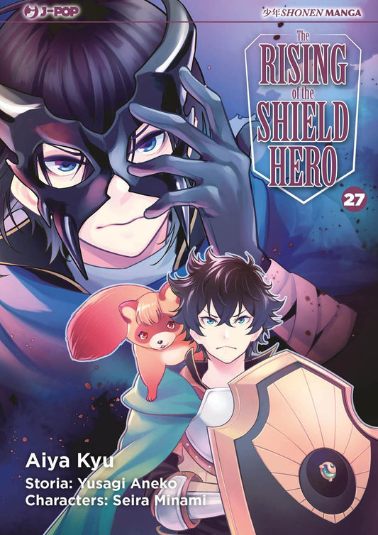 Copertina del manga The Rising Of The Shield Hero Vol. 27; in primo piano Naofumi Iwatani regge il suo scudo con espressione seria, con il piccolo Raph-chan sulla spalla. Alle sue spalle, incombe una figura misteriosa che indossa una maschera nera e un mantello.