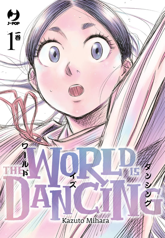 Copertina del manga The World Is Dancing volume 1 edito in italiano da J-POP Manga.