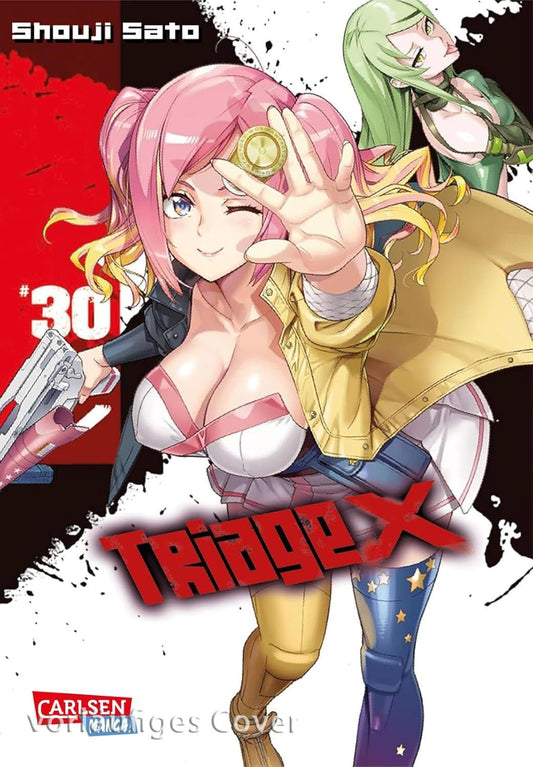Copertina del manga Triage X volume 30. In primo piano una formosa ragazza dai capelli rosa raccolti in due codini, che indossa un top bianco e una giacca gialla, mentre tiene in una mano una pistola e nell'altra una moneta dorata. In secondo piano si intravede una ragazza dai capelli verdi su uno sfondo rosso e nero.