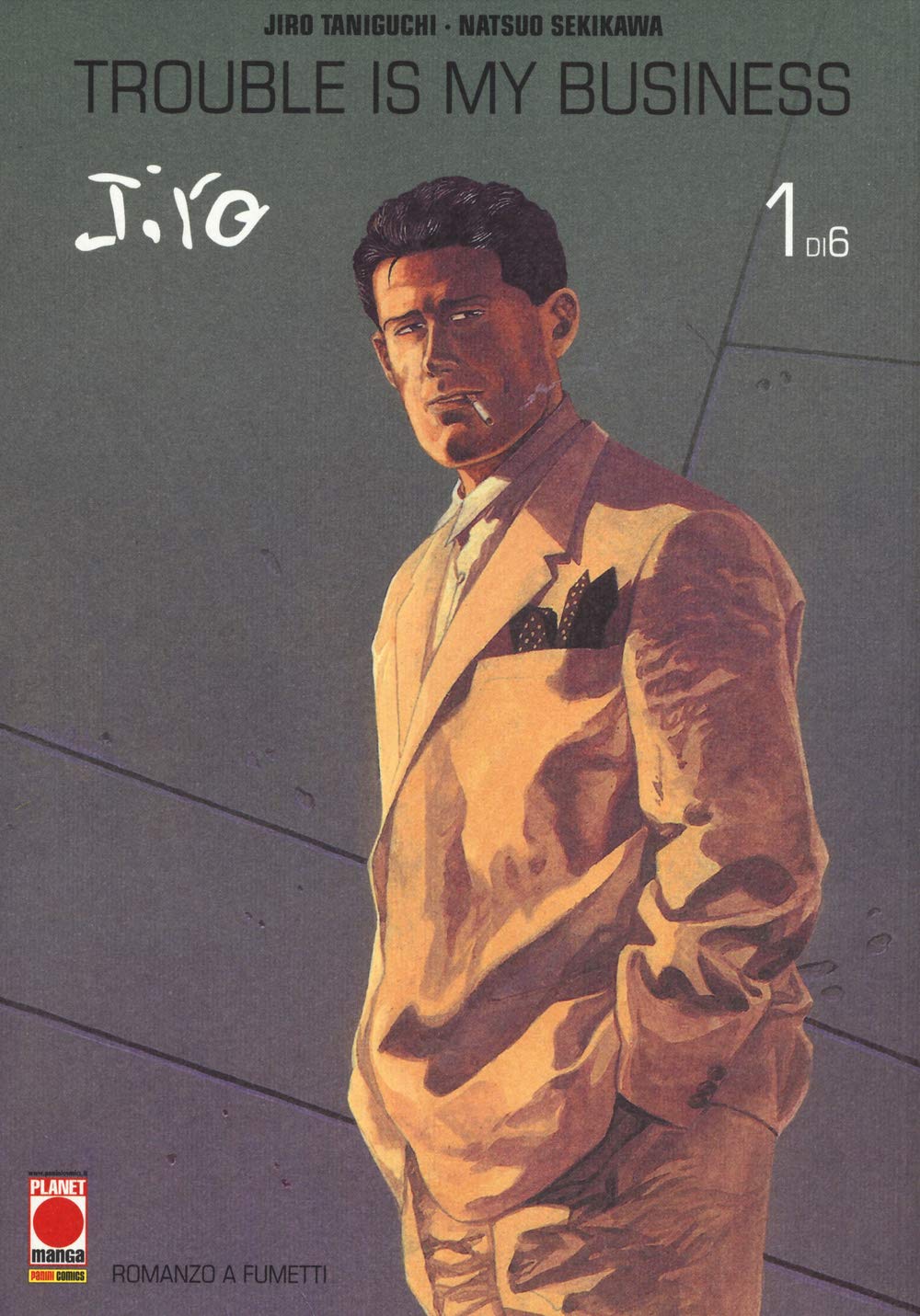 Copertina del primo volume del manga 'Trouble is My Business' di Jiro Taniguchi e Natsuo Sekikawa, edito da Panini Planet Manga. L'illustrazione ritrae in primo piano l'investigatore privato Jotaro Fukamachi in abito chiaro con una sigaretta tra le labbra, sormontato dal titolo, dai nomi degli autori e dalla dicitura '1 di 6'.