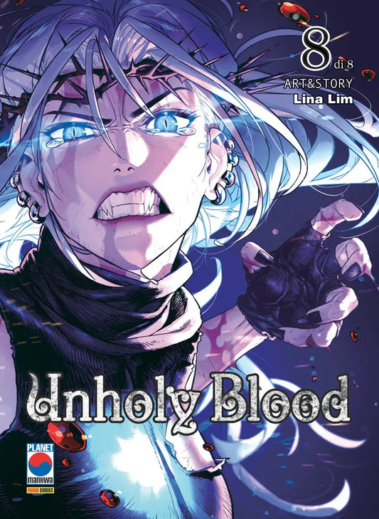 Copertina di Unholy Blood volume 8. Primo piano ravvicinato e furioso della protagonista dai capelli chiari e occhi azzurri luminosi, con zanne in vista e una corona di spine in testa.