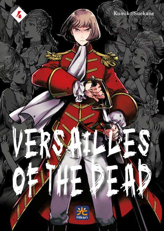 Copertina del quarto volume in italiano del manga 'Versailles Of The Dead' di Kumiko Suekane, edito da Hikari Edizioni. L'illustrazione ritrae in primo piano un giovane in uniforme militare rossa con decorazioni dorate, jabot bianco e sguardo determinato mentre impugna una sciabola, su uno sfondo nero popolato da dame di corte in bianco e nero con sfarzose acconciature settecentesche, sormontato dal numero 4 in un rombo bianco in alto a sinistra, dal titolo VERSAILLES OF THE DEAD.