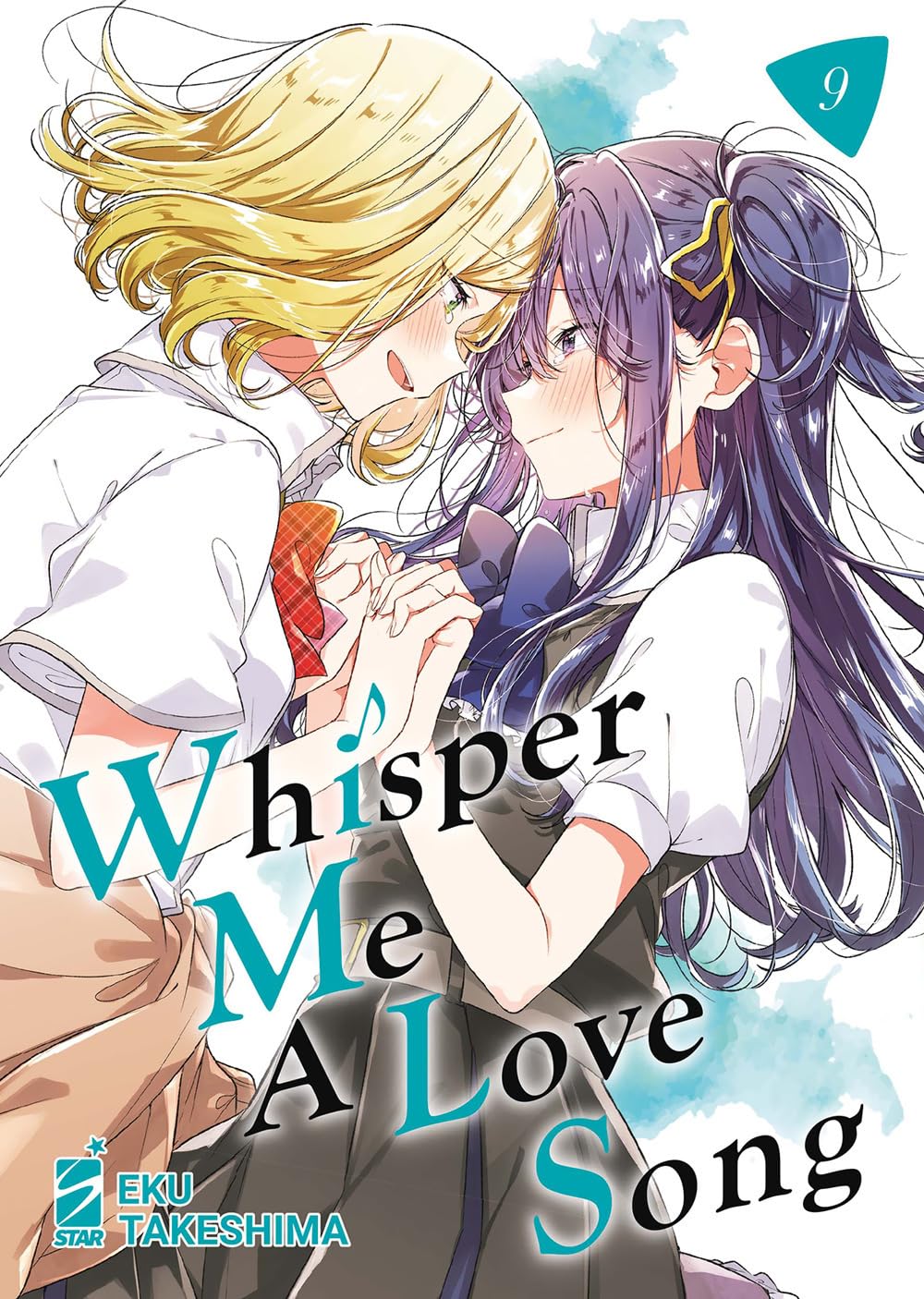 Copertina del nono volume del manga 'Whisper Me a Love Song' di Eku Takeshima, edito da Star Comics. L'illustrazione ritrae in un tenero abbraccio una ragazza dai capelli biondi e una ragazza dai lunghi capelli viola mentre si tengono per mano, sormontate dal titolo in verde e nero e dal numero 9 racchiuso in un triangolo azzurro.
