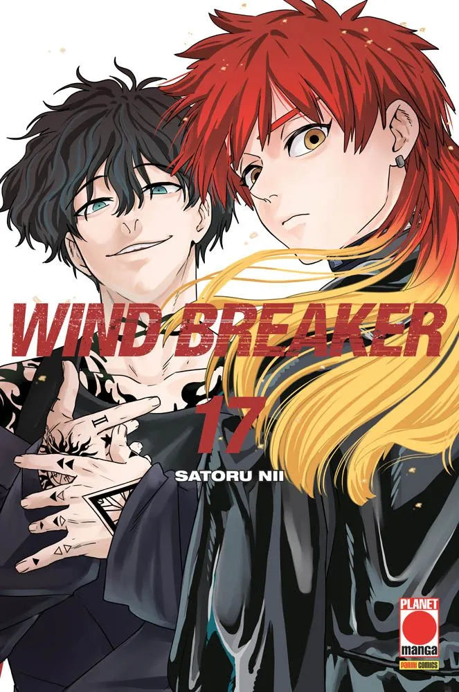 Copertina del manga Wind Breaker Vol. 17, edito da Panini Planet Manga. L'illustrazione mostra in primo piano due giovani ragazzi. Sulla sinistra c'è un personaggio dal sorriso malizioso, caratterizzato da capelli scuri e disordinati, occhi chiari e numerosi tatuaggi neri geometrici e tribali sul collo, sul petto e sulle mani che tiene incrociate davanti a sé. Sulla destra si trova un secondo ragazzo, dall'espressione più seria, con una chioma liscia.