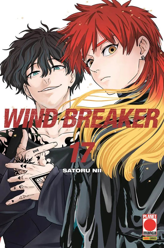 Copertina del manga Wind Breaker Vol. 17, edito da Panini Planet Manga. L'illustrazione mostra in primo piano due giovani ragazzi. Sulla sinistra c'è un personaggio dal sorriso malizioso, caratterizzato da capelli scuri e disordinati, occhi chiari e numerosi tatuaggi neri geometrici e tribali sul collo, sul petto e sulle mani che tiene incrociate davanti a sé. Sulla destra si trova un secondo ragazzo, dall'espressione più seria, con una chioma liscia.