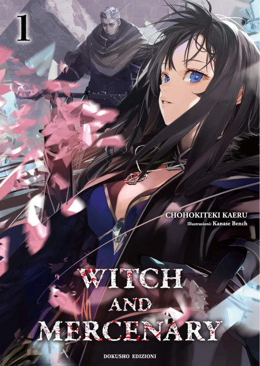 Copertina della Light Novel Witch and Mercenary Vol. 1; in primo piano una strega dai capelli neri e occhi blu guarda indietro circondata da petali rosa magici, mentre sullo sfondo un mercenario con capelli grigi e armatura osserva in avanti.