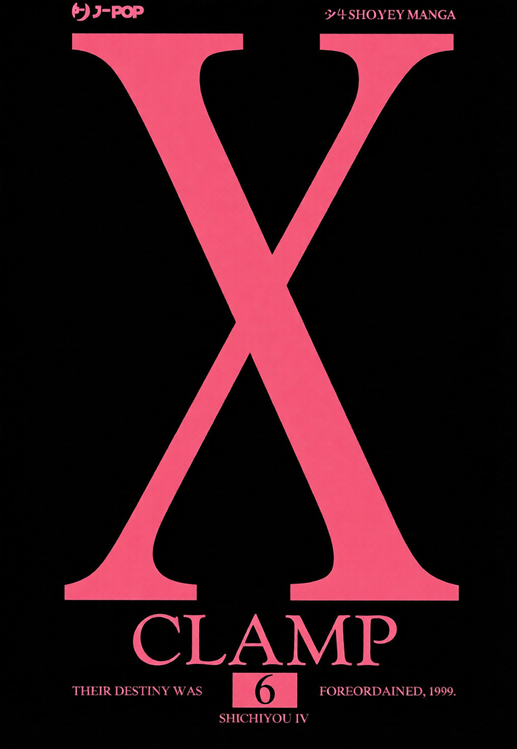Copertina del sesto volume in italiano del manga 'X' del gruppo CLAMP, edito da J-POP Manga. Elegante veste grafica di lusso su sfondo scuro con il titolo X in rosso in evidenza al centro.