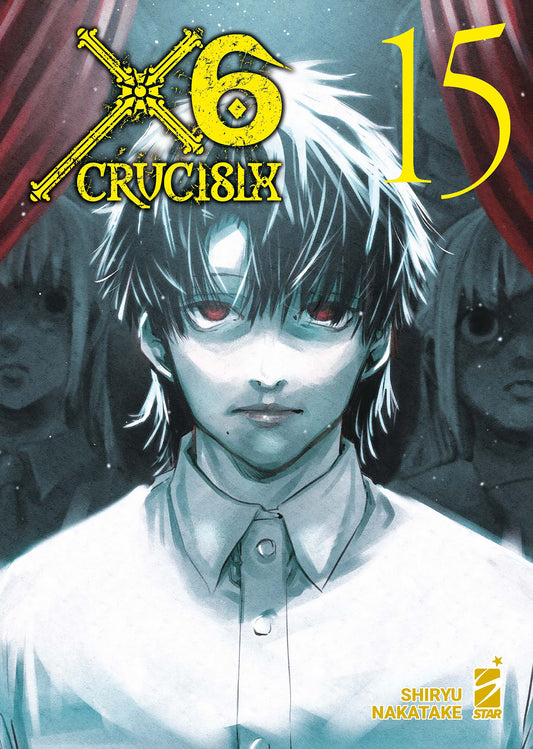 Copertina del quindicesimo volume del manga 'X6 - Crucisix' di Shiryu Nakatake, edito da Star Comics. L'illustrazione ritrae in primo piano Jun Shirakawa vestito con una camicia bianca abbottonata, cravatta, capelli scuri ed intensi occhi rossi, affiancato sullo sfondo da tendaggi rossi e volti in ombra, con il titolo 'X6 CRUCISIX' in giallo in alto a sinistra, il numero 15 in giallo in alto a destra e il logo Star Comics in basso a destra.   
