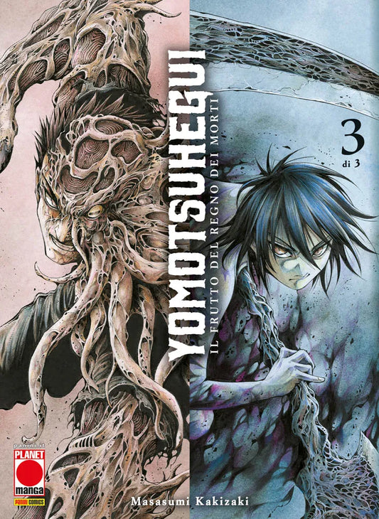 Copertina del terzo e ultimo volume in italiano del manga 'Yomotsu Hegui – Il Frutto del Regno dei Morti' di Masasumi Kakizaki, edito da Panini Planet Manga. L'illustrazione divisa divisa verticalmente mostra a sinistra il villain Yue con escrescenze organiche e a destra il protagonista Nawa in posa di combattimento con una grande falce, separati dal titolo YOMOTSUHEGUI in verticale, la scritta '3 di 3' a destra e il logo Planet Manga in basso a sinistra.