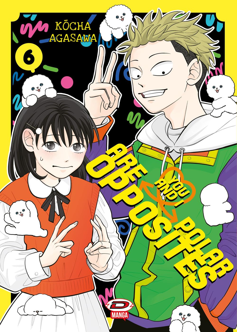 Copertina del sesto volume del manga You And I Are Polar Opposites. All'interno di una cornice gialla su sfondo nero, l'illustrazione mostra in primo piano i personaggi di Nishi e Yamada. Sulla destra il ragazzo biondo sorride apertamente con una felpa verde e viola mentre fa il segno di vittoria con le dita, mentre sulla sinistra la ragazza con i capelli corti neri mostra un'espressione leggermente imbarazzata e indossa un gilet arancione.
